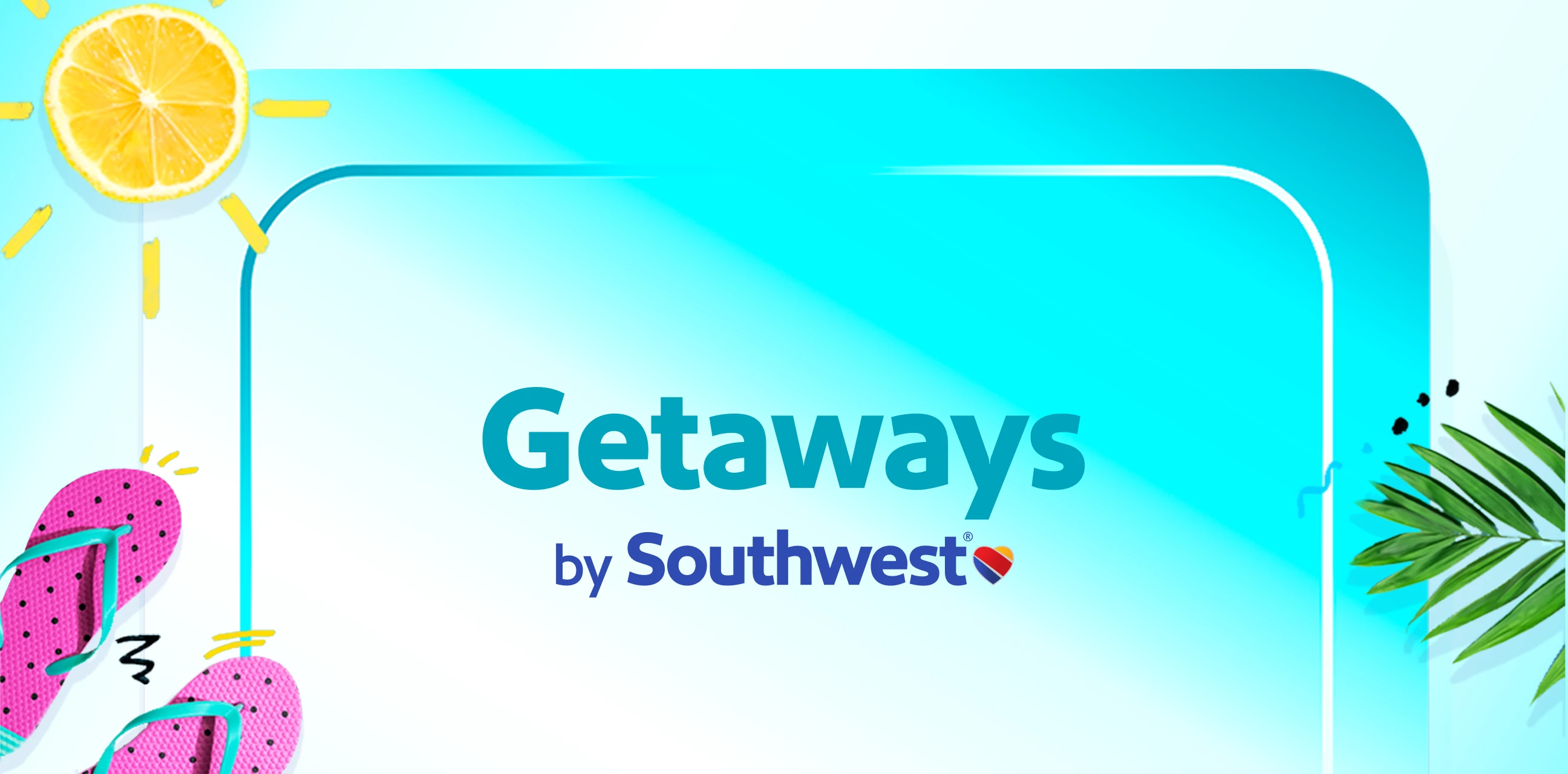 Getaways by southwest ad